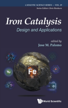 Image for Iron Catalysis: Design And Applications