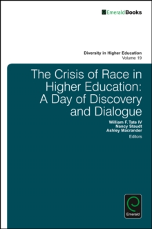 Image for The crisis of race in higher education  : a day of discovery and dialogue