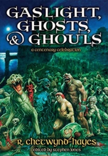 Image for Gaslight, Ghosts & Ghouls: A Centenary Celebration R. Chetwynd-Hayes