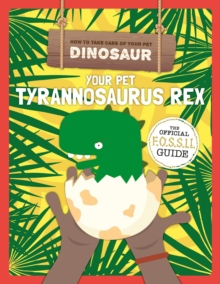 Image for Your Pet Tyrannosaurus Rex