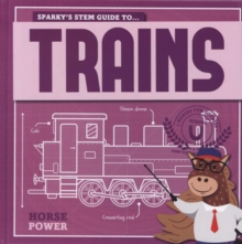 Image for Sparky's STEM guide to...trains