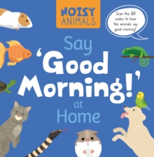 Image for Say 'good morning!' at home