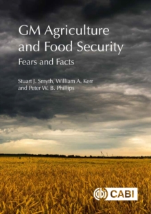 GM Agriculture and Food Security: Fears and Facts