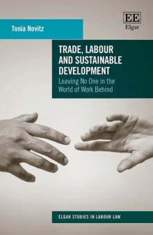 Image for Trade, labour and sustainable development: leaving no one in the world of work behind