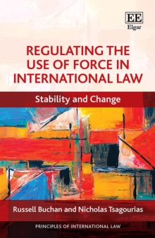 Image for Regulating the use of force in international law: stability and change