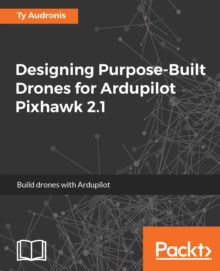 Image for Designing purpose-build drones for ArdupilotPixhawk 2.1