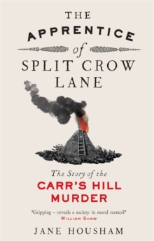 Image for The apprentice of Split Crow Lane  : the story of the Carr's Hill Murder