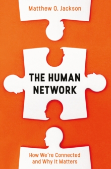 Image for The human network  : how we're connected and why it matters