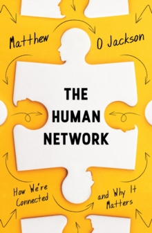 Image for The human network  : how we're connected and why it matters