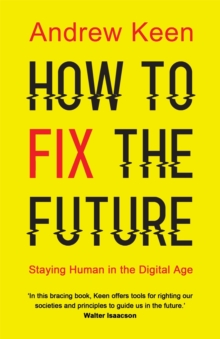Image for How to fix the future: staying human in the digital age
