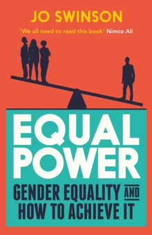 Equal Power: Gender Equality and How to Achieve It