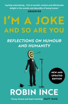 Image for I'm a joke and so are you: a comedian's take on what makes us human
