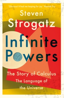 Image for Infinite Powers : The Story of Calculus - The Language of the Universe