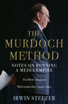 Image for The Murdoch method  : notes on running a media empire