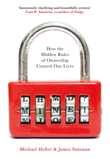 Mine!: How the Hidden Rules of Ownership Control Our Lives