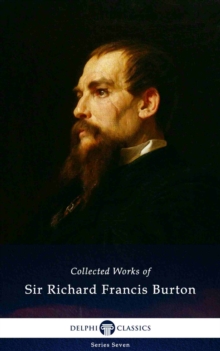 Image for Delphi Collected Works of Sir Richard Francis Burton (Illustrated).