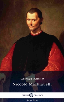 Image for Delphi Collected Works of Niccolo Machiavelli (Illustrated).