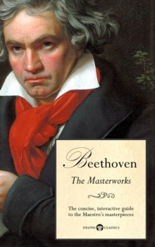 Image for Delphi Masterworks of Ludwig van Beethoven (Illustrated).