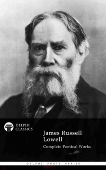 Image for Delphi Complete Poetical Works of James Russell Lowell (Illustrated)