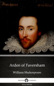 Image for Arden of Faversham by William Shakespeare - Apocryphal - Apocryphal (Illustrated).