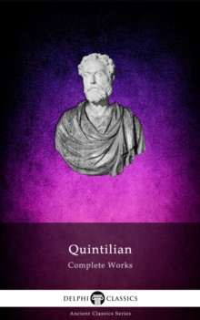 Image for Complete Works of Quintilian (Delphi Classics)