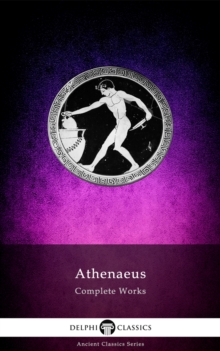 Image for Delphi Complete Works of Athenaeus (Illustrated).