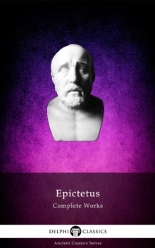 Image for Delphi Complete Works of Epictetus (Illustrated).