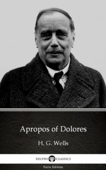 Image for Apropos of Dolores by H. G. Wells (Illustrated).