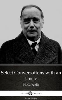 Image for Select Conversations with an Uncle by H. G. Wells (Illustrated).