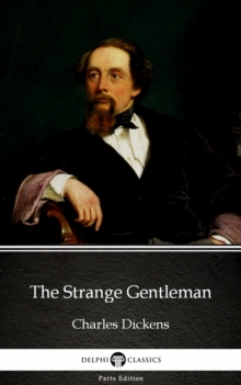 Image for Strange Gentleman by Charles Dickens (Illustrated).