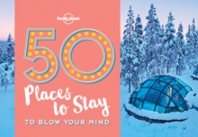 Image for 50 Places To Stay To Blow Your Mind