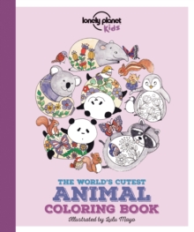 Image for Lonely Planet Kids The World's Cutest Animal Colouring Book