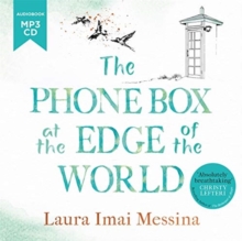 Image for The Phone Box at the Edge of the World : The most moving, unforgettable book you will read, inspired by true events