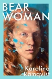Image for Bear Woman : A moving and powerful exploration of motherhood and the female experience