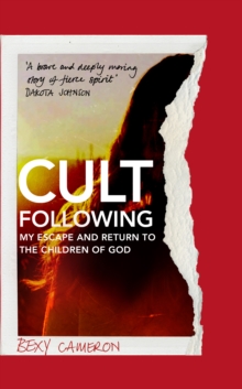 Image for Cult following  : my life in the shadow of the Children of God