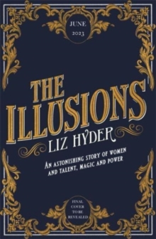 Image for The illusions  : an astonishing story of women and talent, magic and power from the author of the gifts