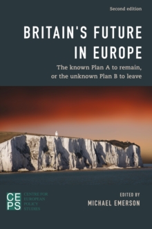 Image for Britain's future in Europe  : the known plan A to remain or the unknown plan B to leave