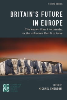 Image for Britain's future in Europe: the known plan A to remain or the unknown plan B to leave