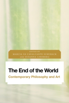 Image for The end of the world: contemporary philosophy and art
