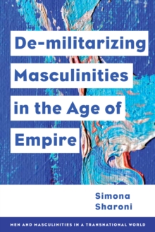 Image for Demilitarizing Masculinities Amidst Backlash