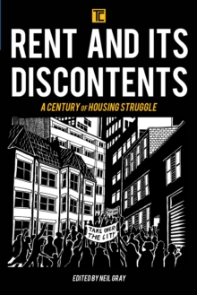 Image for Rent and its Discontents : A Century of Housing Struggle