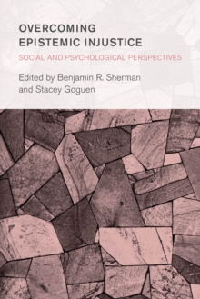 Image for Overcoming Epistemic Injustice : Social and Psychological Perspectives