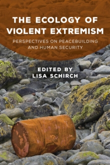 Image for The Ecology of Violent Extremism : Perspectives on Peacebuilding and Human Security