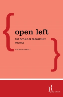 Image for Open Left: the future of progressive politics