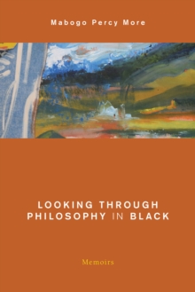 Image for Looking Through Philosophy in Black : Memoirs
