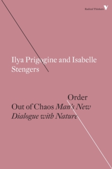Order Out of Chaos: Man’s New Dialogue with Nature