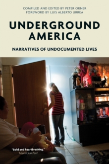 Image for Underground America : Narratives of Undocumented Lives