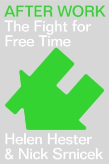 After Work: A History of the Home and the Fight for Free Time