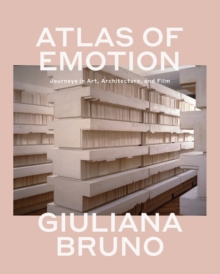 Atlas of Emotion: Journeys in Art, Architecture, and Film