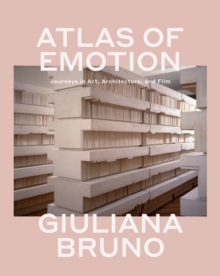 Image for Atlas of emotion: journeys in art, architecture, and film